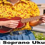 Best Soprano Ukulele