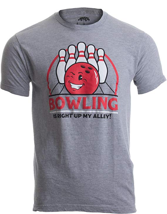 Bowling is Right Up My Alley! | Funny Bowling Team Pun Humor T-shirt