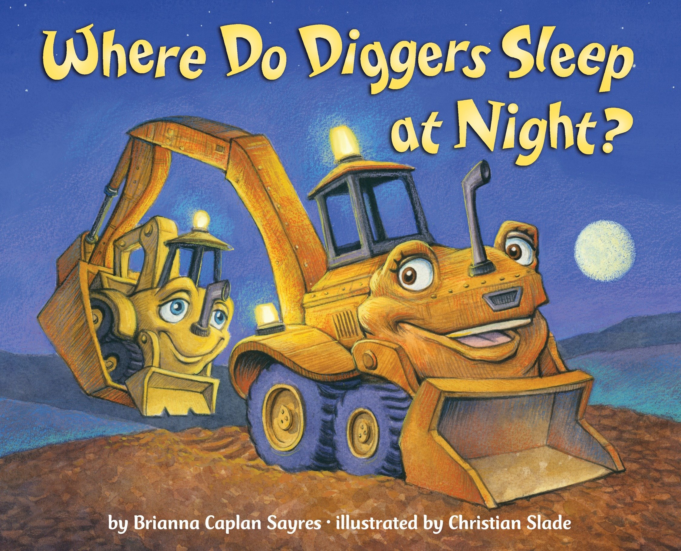 Where Do Diggers Sleep Where Do Diggers Sleep