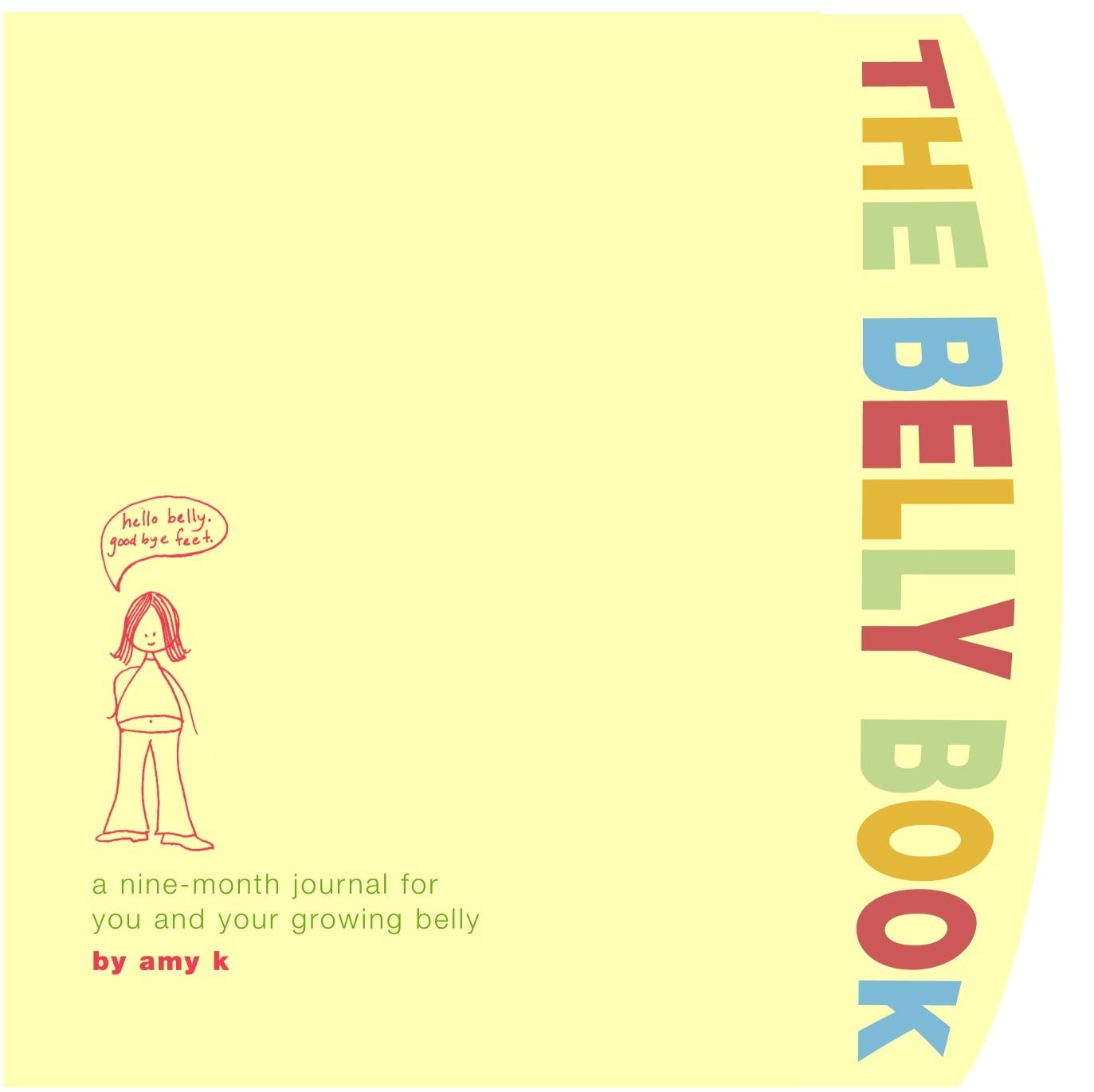 The Belly Book: a Nine-month Journal for You and Your Growing Belly