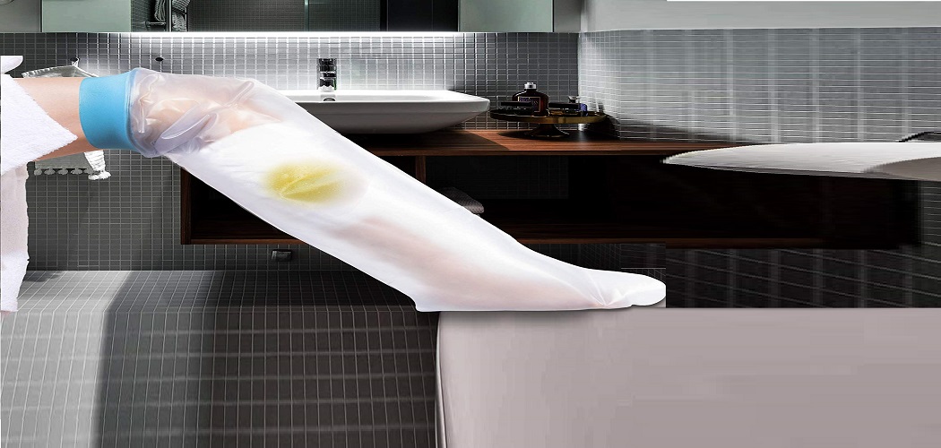 Best Cast Cover for Shower [2022] Top Shower Bags for Casts [Reviews]